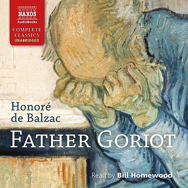 Father Goriot, 10 Audio-CDs, Honoré de Balzac