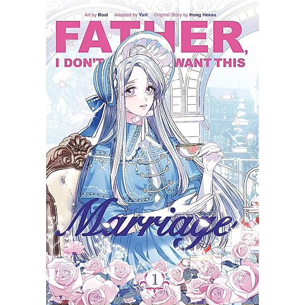 Father, I Don't Want This Marriage, Volume 1, Hong Heesu