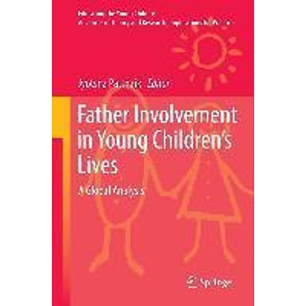 Father Involvement in Young Children's Lives / Educating the Young Child Bd.6