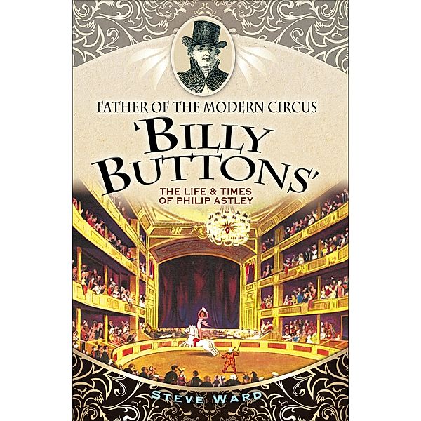 Father of the Modern Circus 'Billy Buttons', Steve Ward