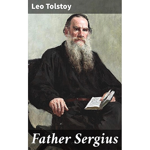 Father Sergius, Leo Tolstoy