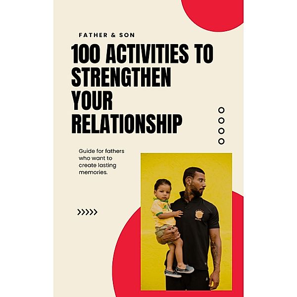 Father-Son Fun:  100 Activities to Strengthen Your Relationship, T. Duffin
