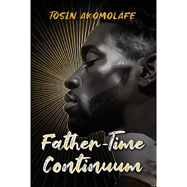 Father-Time Continuum, Tosin Akomolafe