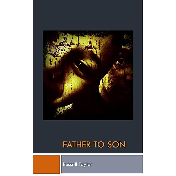 Father to Son, Russell Taylor