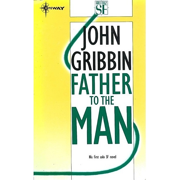 Father to the Man, John Gribbin