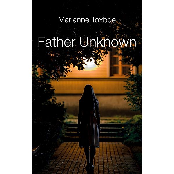 Father Unknown / The Maia Niemann Series Bd.2, Marianne Toxboe