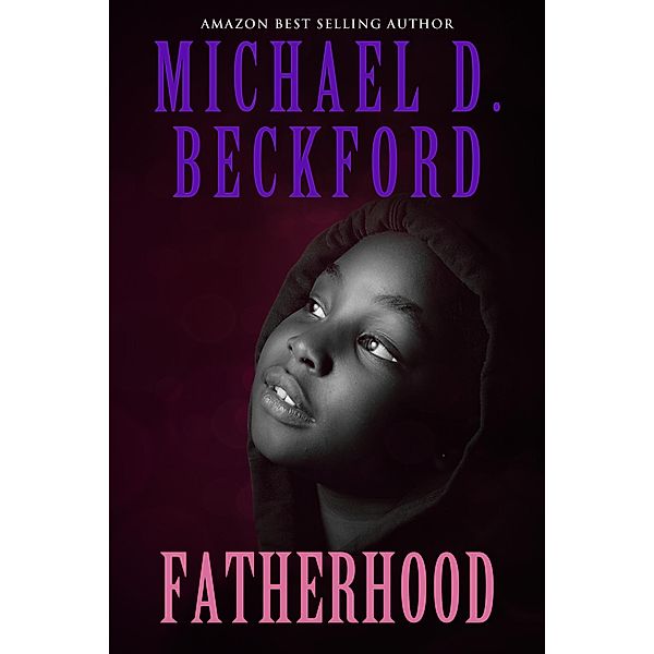 Fatherhood, Michael D. Beckford