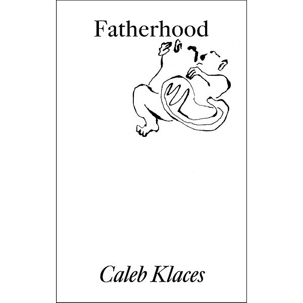 Fatherhood, Caleb Klaces