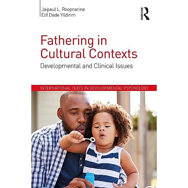 Fathering in Cultural Contexts, Jaipaul Roopnarine, Elif Dede Yildirim