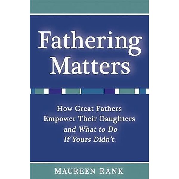 Fathering Matters, Maureen Rank
