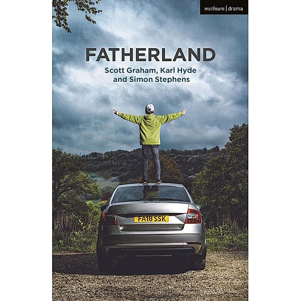 Fatherland / Modern Plays, Simon Stephens, Scott Graham, Karl Hyde