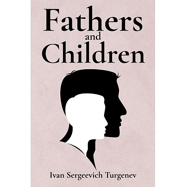 Fathers and Children / Antiquarius, Ivan Turgenev