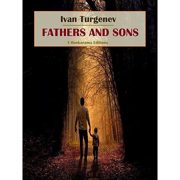 Fathers and Sons, Ivan Turgenev