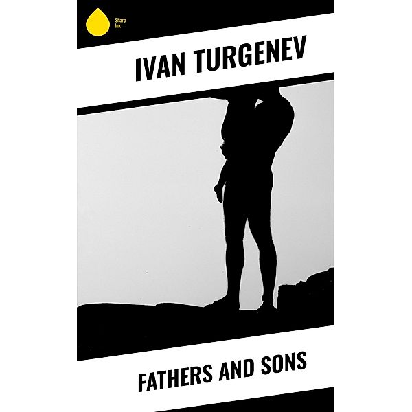 Fathers and Sons, Ivan Turgenev