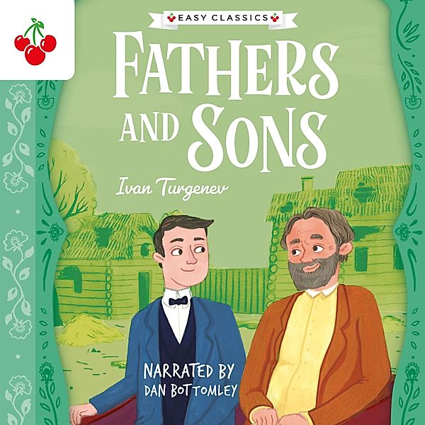 Fathers and Sons - The Easy Classics Epic Collection, Ivan Turgenev