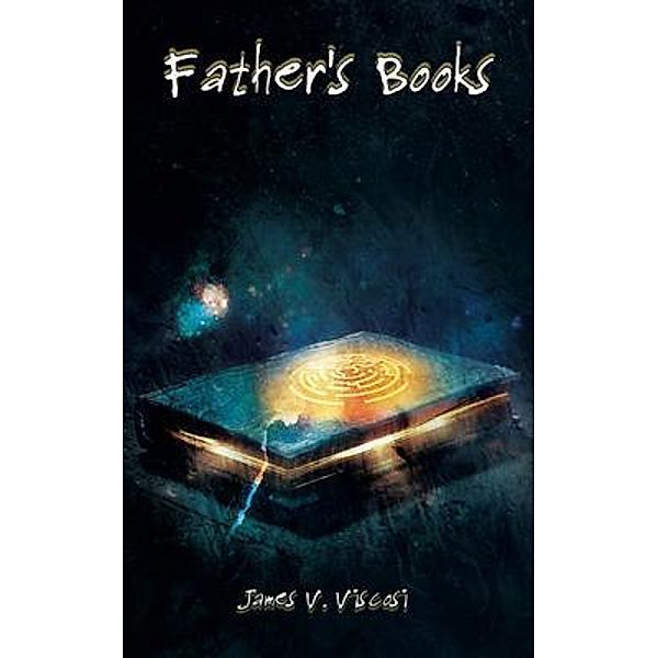 Father's Books / James V. Viscosi, James V Viscosi