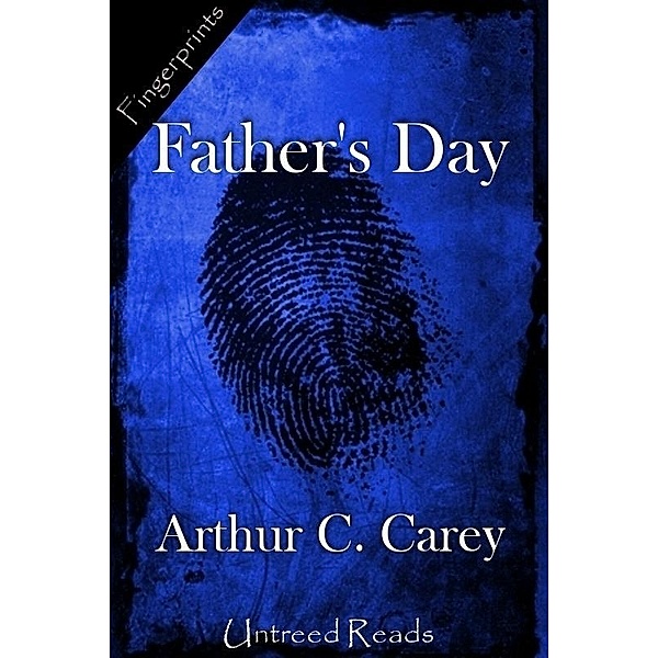Father's Day / Fingerprints, Arthur C Carey