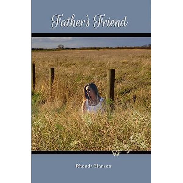 Father's Friend, Rhonda Hanson