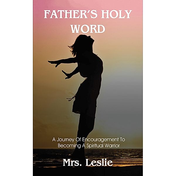Father's Holy Word, Leslie