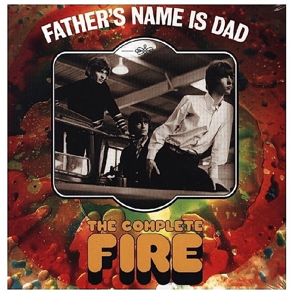 Father'S Name Is Dad: The Complete Fire 3cd Digipa, Fire