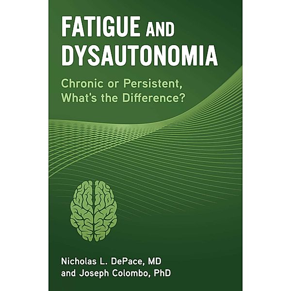 Fatigue and Dysautonomia, Nicholas L. DePace, Joseph Colombo