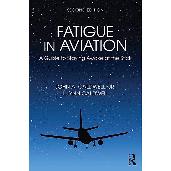 Fatigue in Aviation, John Caldwell, J. Lynn Caldwell