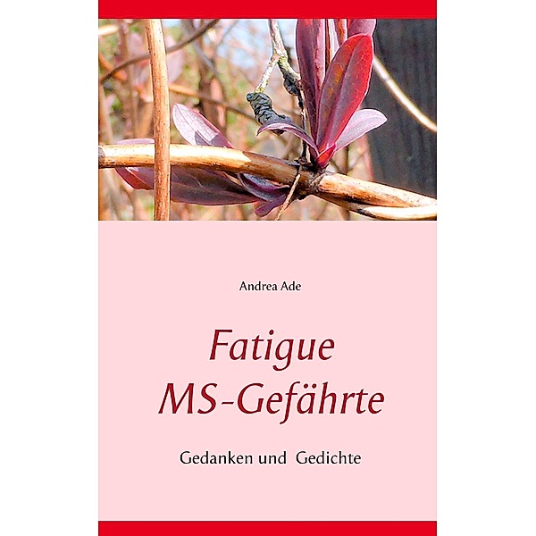 Fatigue MS-Gefährte, Andrea Ade