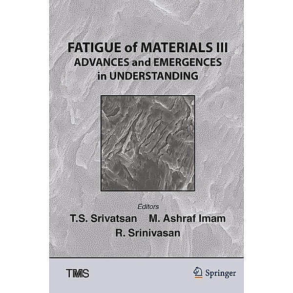 Fatigue of Materials III / The Minerals, Metals & Materials Series
