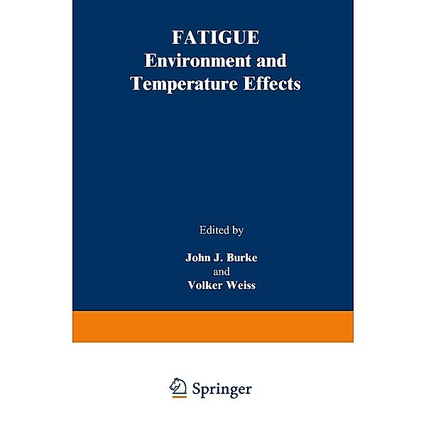 Fatigue / Sagamore Army Materials Research Conference Proceedings Bd.27, John J. Burke