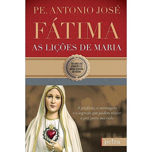 Fátima, as lições de Maria, Pe. Antonio José