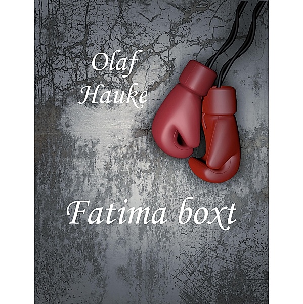 Fatima boxt, Olaf Hauke