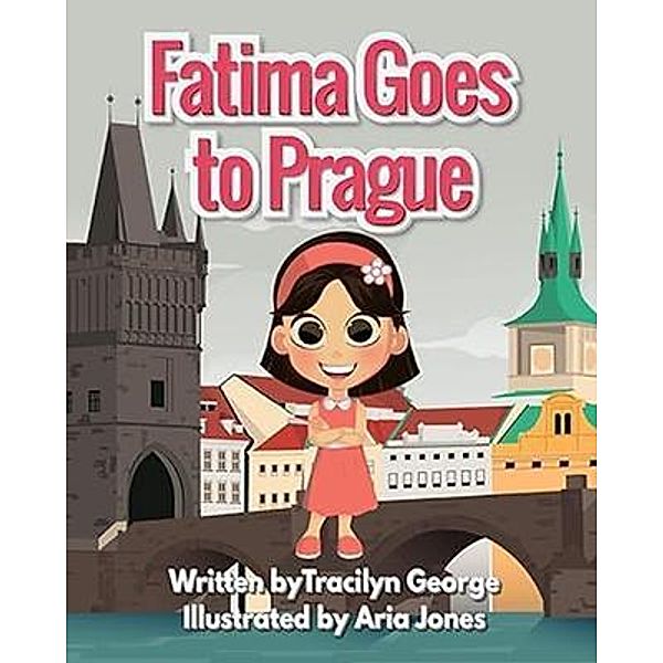 Fatima Goes to Prague, Tracilyn George