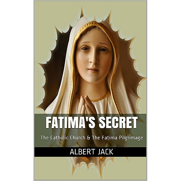 Fatima's Secret, Albert Jack