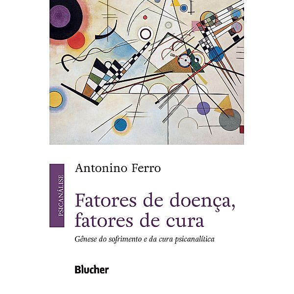 Fatores de doença, fatores de cura, Antonino Ferro