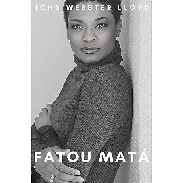 Fatou Matá, John Webster Lloyd