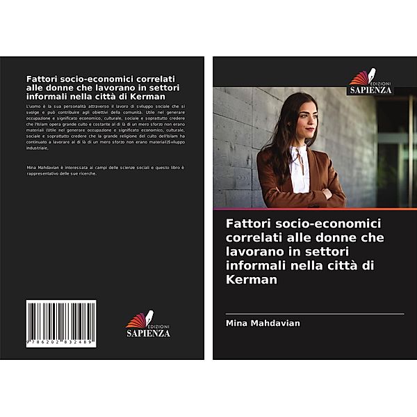 Fattori socio-economici correlati alle donne che lavorano in settori informali nella città di Kerman, Mina Mahdavian