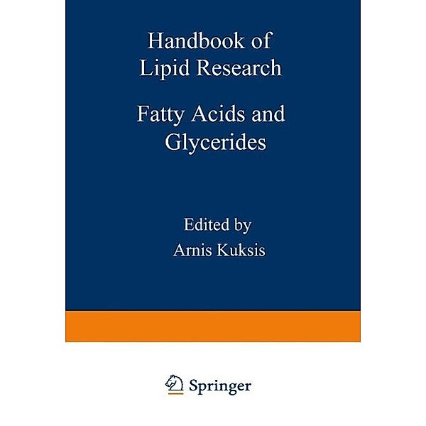 Fatty Acids and Glycerides / Handbook of Lipid Research Bd.1