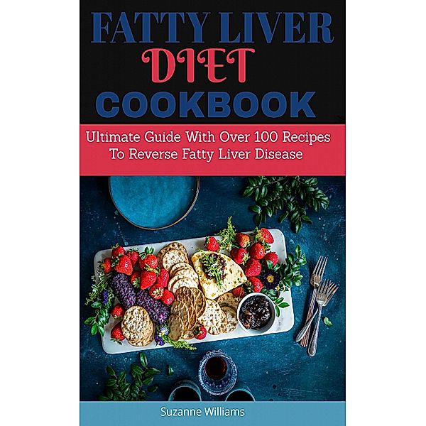 Fatty Liver Cookbook, Suzanne Williams