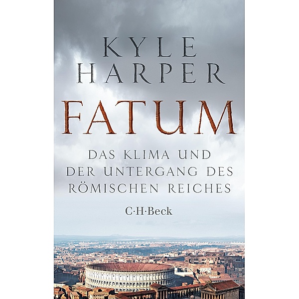 Fatum / Beck Paperback Bd.6544, Kyle Harper