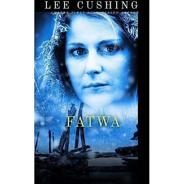 Fatwa (Girls Kissing Girls, #2) / Girls Kissing Girls, Lee Cushing