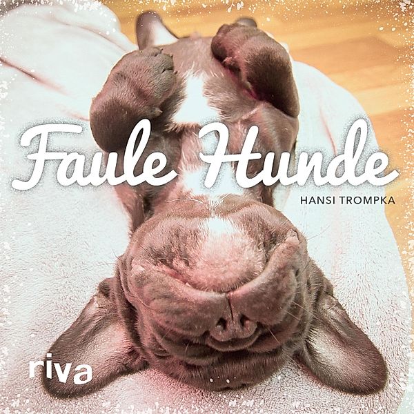 Faule Hunde, Hansi Trompka