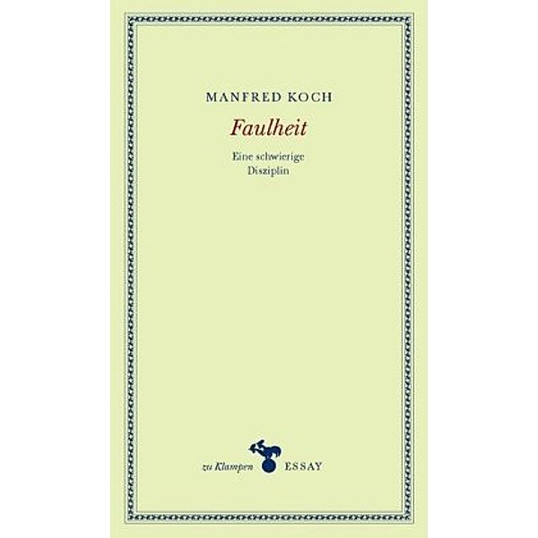 Faulheit, Manfred Koch