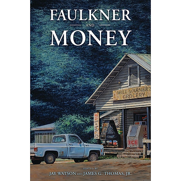 Faulkner and Money / Faulkner and Yoknapatawpha Series