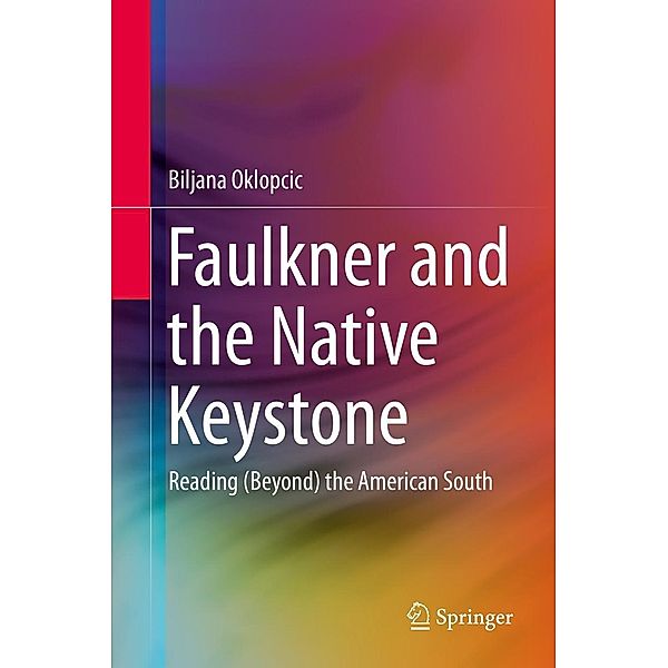 Faulkner and the Native Keystone, Biljana Oklopcic