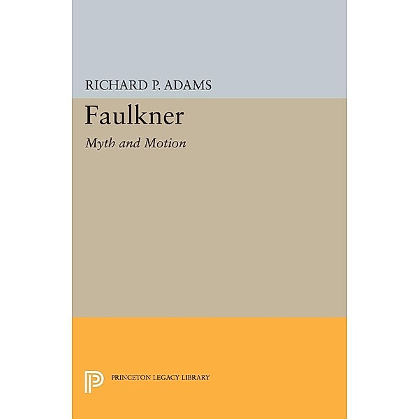 Faulkner / Princeton Legacy Library Bd.1882, Richard Perrill Adams