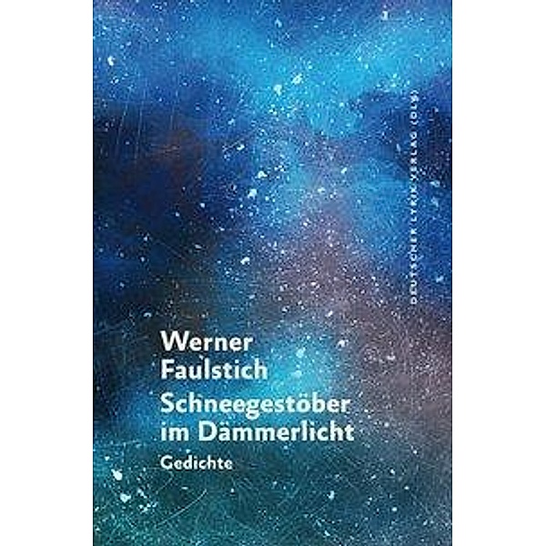 Faulstich, W: Schneegestöber im Dämmerlicht, Werner Faulstich