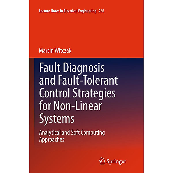 Fault Diagnosis and Fault-Tolerant Control Strategies for Non-Linear Systems, Marcin Witczak