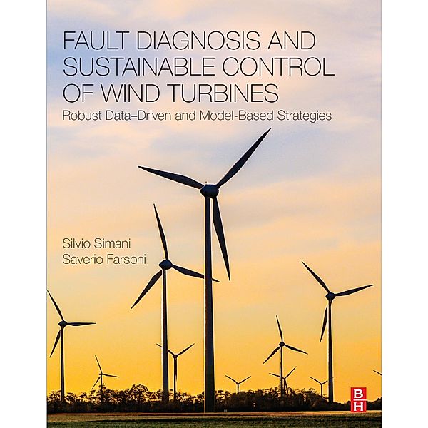 Fault Diagnosis and Sustainable Control of Wind Turbines, Silvio Simani, Saverio Farsoni