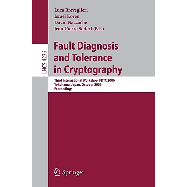 Fault Diagnosis and Tolerance in Cryptography / Lecture Notes in Computer Science Bd.4236