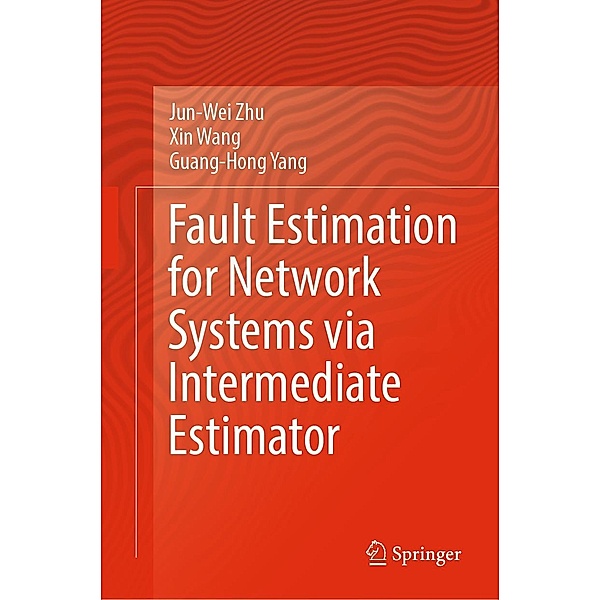 Fault Estimation for Network Systems via Intermediate Estimator, Jun-Wei Zhu, Xin Wang, Guang-Hong Yang